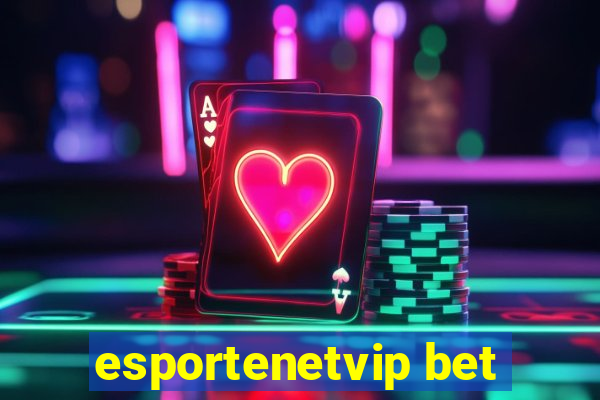 esportenetvip bet